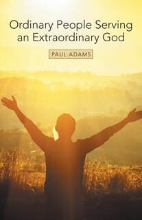 Couverture_Ordinary People Serving An Extraordinary God