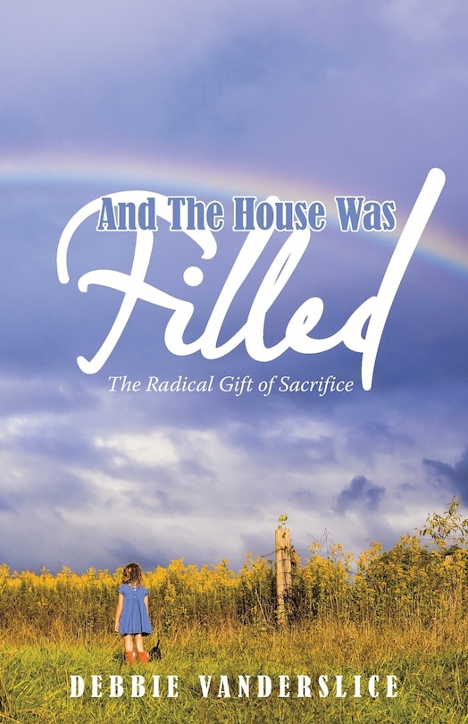 And The House Was Filled: The Radical Gift Of Sacrifice