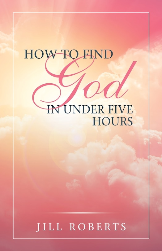 Couverture_How to Find God in Under Five Hours