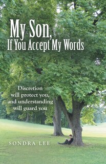 Front cover_My Son, If You Accept My Words