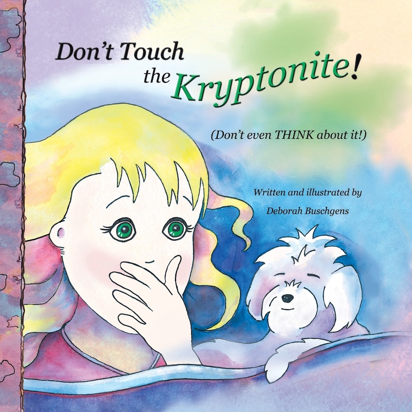 Front cover_Don't Touch The Kryptonite!
