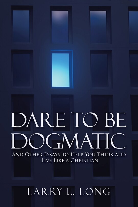 Front cover_Dare To Be Dogmatic