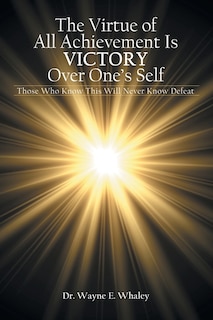 Couverture_The Virtue Of All Achievement Is Victory Over One's Self