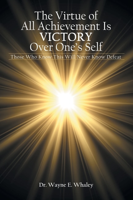 Couverture_The Virtue Of All Achievement Is Victory Over One's Self
