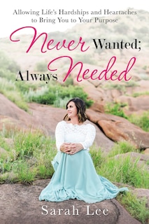 Couverture_Never Wanted; Always Needed