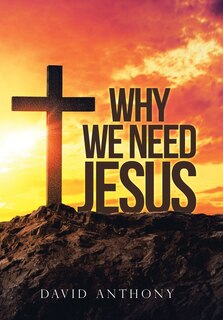 Front cover_Why We Need Jesus