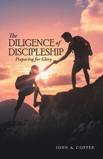 Front cover_The Diligence Of Discipleship