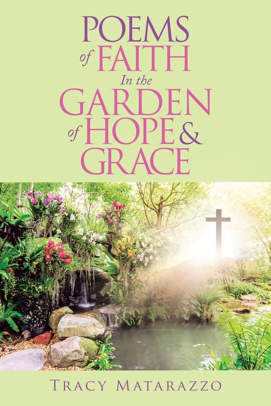 Front cover_Poems of Faith in the Garden of Hope & Grace
