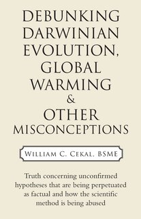 Couverture_Debunking Darwinian Evolution, Global Warming & Other Misconceptions
