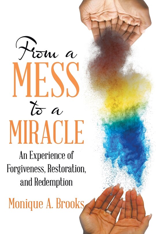 Front cover_From A Mess To A Miracle