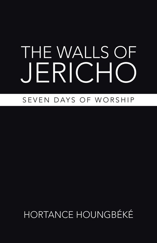 The Walls of Jericho: Seven Days of Worship