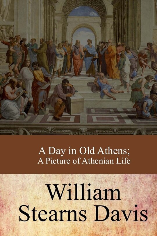 Front cover_A Day in Old Athens; a Picture of Athenian Life