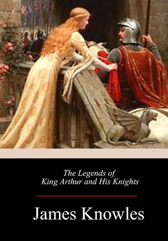 Front cover_The Legends of King Arthur and His Knights