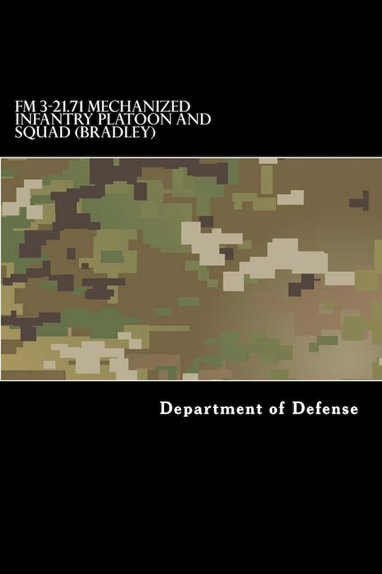 Couverture_FM 3-21.71 Mechanized Infantry Platoon and Squad (Bradley)