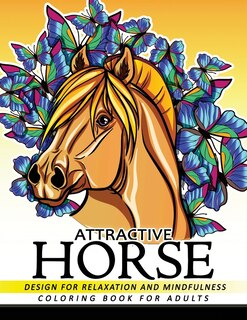 Attractive Horse Coloring Books for Adults: Adult Coloring Book