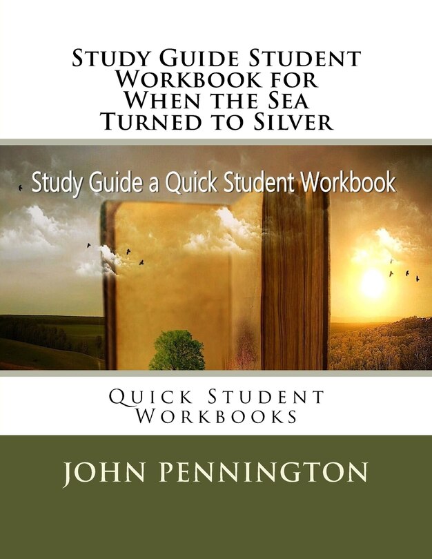 Front cover_Study Guide Student Workbook for When the Sea Turned to Silver