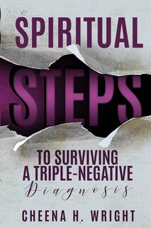 Front cover_Spiritual Steps to Surviving A Triple-Negative Diagnosis