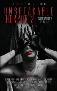 Front cover_Unspeakable Horror 2 Abominations Of Desire