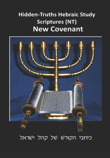 Couverture_Hidden Truths Hebraic Scrolls NT
