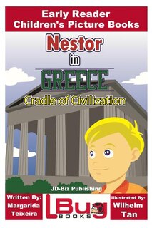 Front cover_Nestor in Greece - Cradle of Civilization - Early Reader - Children's Picture Books