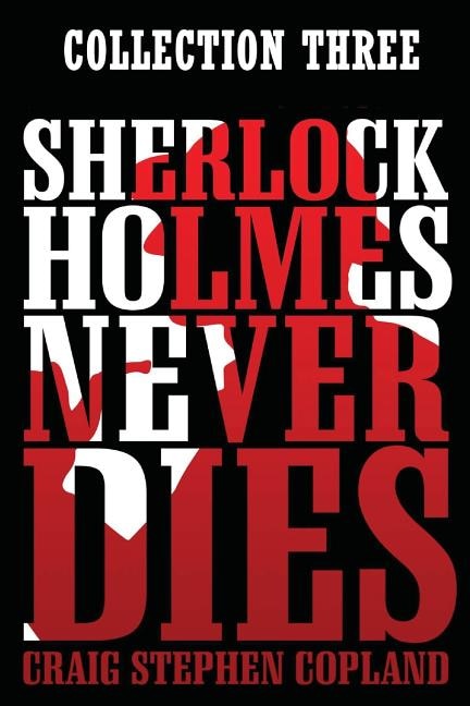 Front cover_Sherlock Holmes Never Dies