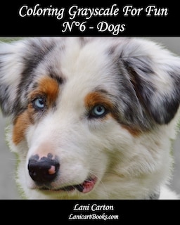 Front cover_Coloring Grayscale For Fun - N°6 - Dogs