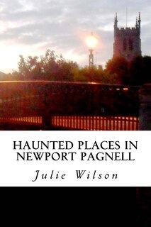 Front cover_Haunted Places in Newport Pagnell