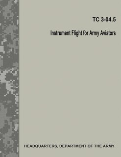 Front cover_Instrument Flight for Army Aviators (TC 3-04.5)