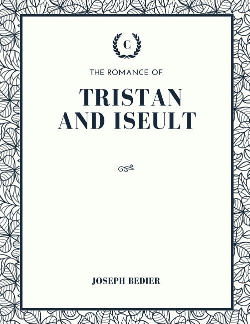 Front cover_The Romance of Tristan and Iseult