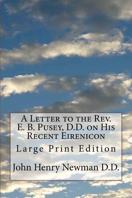 Front cover_A Letter to the Rev. E. B. Pusey, D.D. on His Recent Eirenicon