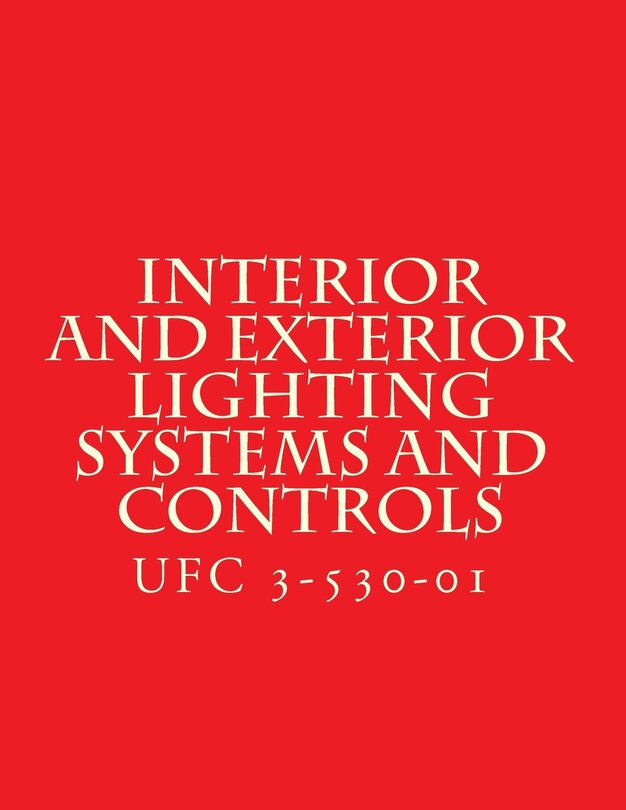 Front cover_Interior and Exterior Lighting Systems and Controls UFC 3-530-01