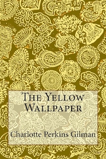 Front cover_The Yellow Wallpaper