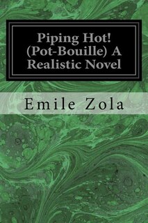 Front cover_Piping Hot! (Pot-Bouille) A Realistic Novel
