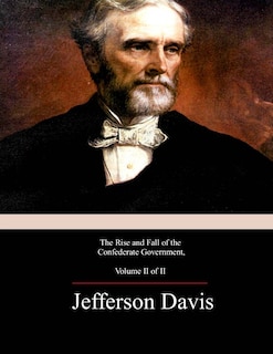 Front cover_The Rise and Fall of the Confederate Government, Volume 2