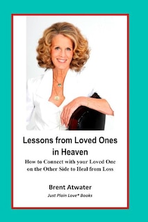 Front cover_Lessons from Loved Ones in Heaven