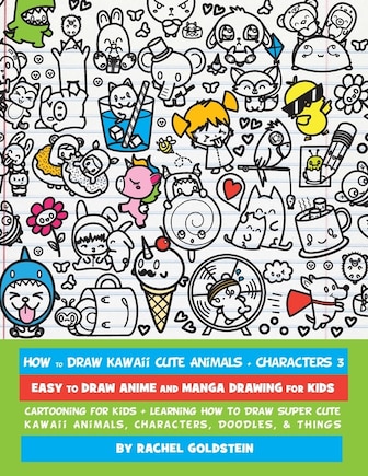 How To Draw Cute Animals For kids: Easy And Fun Techniques and Step-by-Step  Drawings and Sketching Book for Kids Ages (6-12 2-4 9-12 ) To Learn to How  (Paperback)