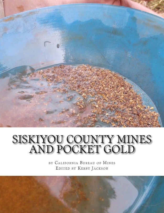 Front cover_Siskiyou County Mines and Pocket Gold
