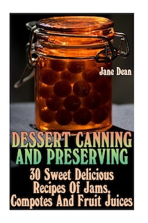 Front cover_Dessert Canning And Preserving