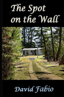 Front cover_The Spot on the Wall