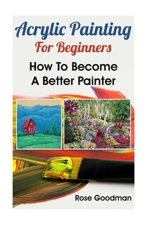 Front cover_Acrylic Painting For Beginners