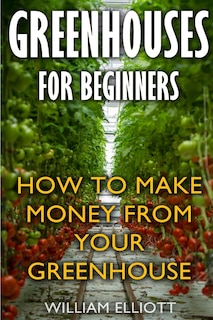 Front cover_Greenhouses For Beginners