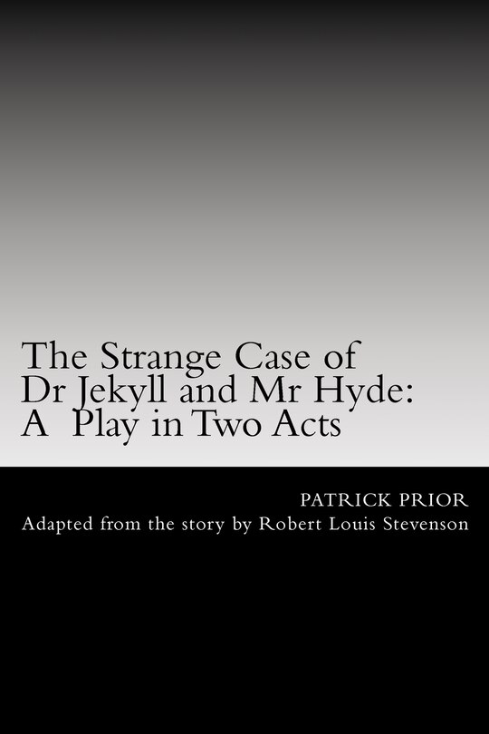 The Strange Case of Dr Jekyll and Mr Hyde
