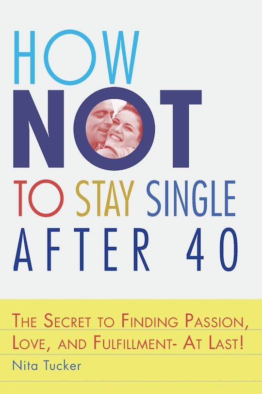 Front cover_How Not to Stay Single after 40