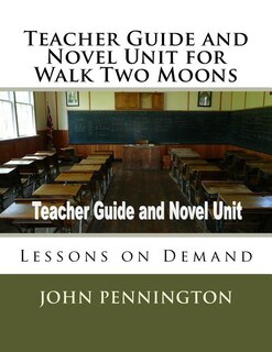 Front cover_Teacher Guide and Novel Unit for Walk Two Moons
