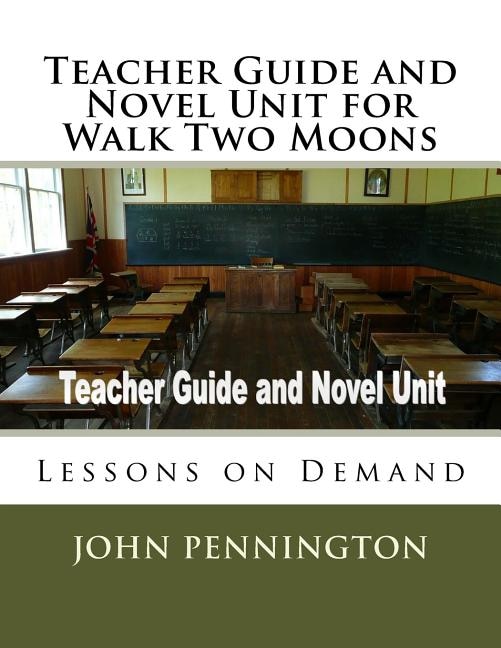 Front cover_Teacher Guide and Novel Unit for Walk Two Moons