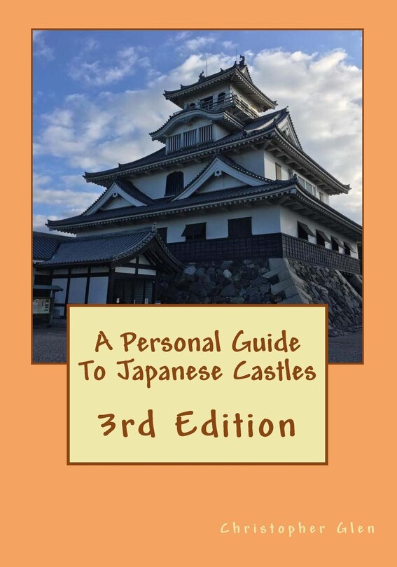 Front cover_A Personal Guide To Japanese Castles