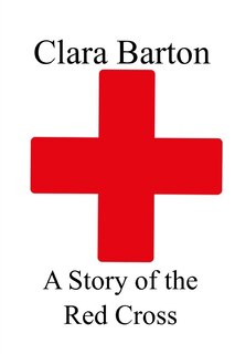 Front cover_A Story of the Red Cross