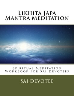 Front cover_Likhita Japa Mantra Meditation - Spiritual Meditation WorkBook For Sai Devotees