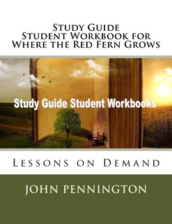 Front cover_Study Guide Student Workbook for Where the Red Fern Grows