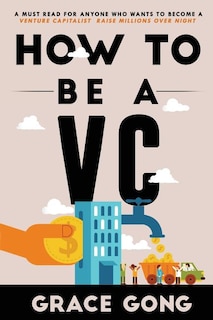 How to be a VC: Learn from top Silicon Valley investors about how they become VCs